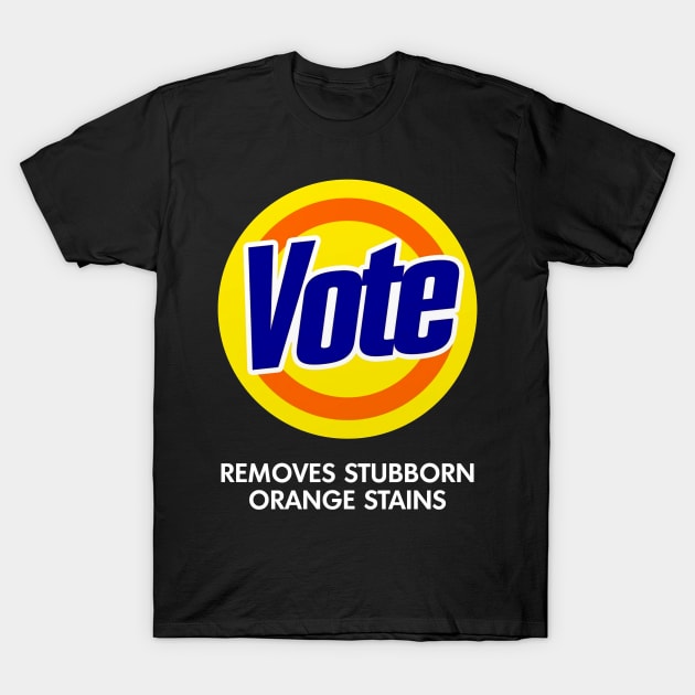 Vote Removes Stubborn Orange Stains T-Shirt by irvtolles